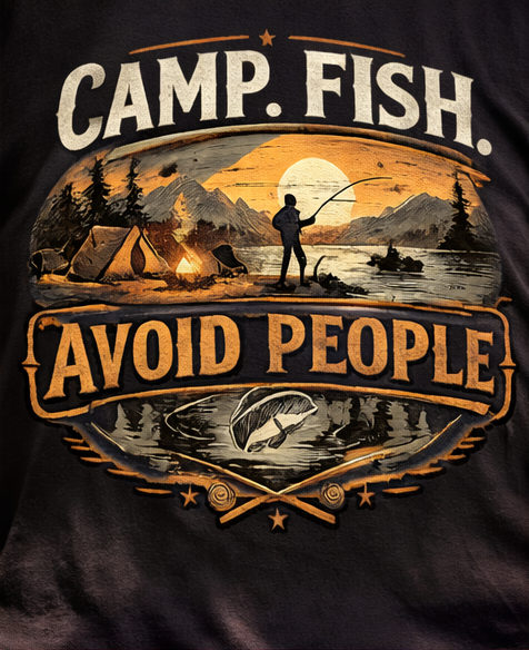 Camp. Fish. Avoid People