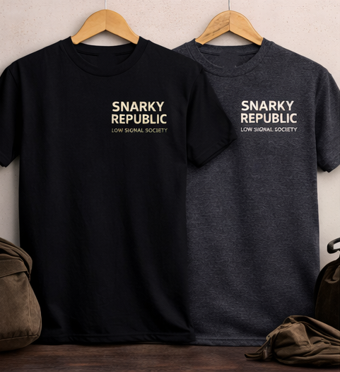 Snarky Republic Low Signal Society